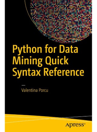 Python for Data Mining Quick Syntax Reference - pzsku/ZFF25C9FC62BA4FB15558Z/45/1747921870/2f22a7d2-f8a6-4069-997f-d644a73a21f5