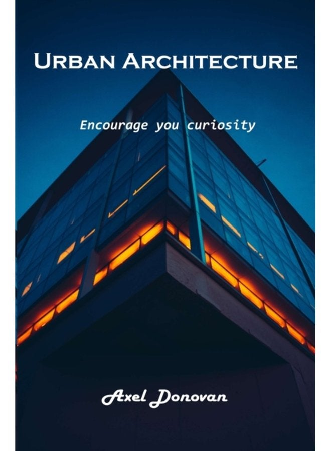 Urban Architecture Encourage you curiosity - Paperback