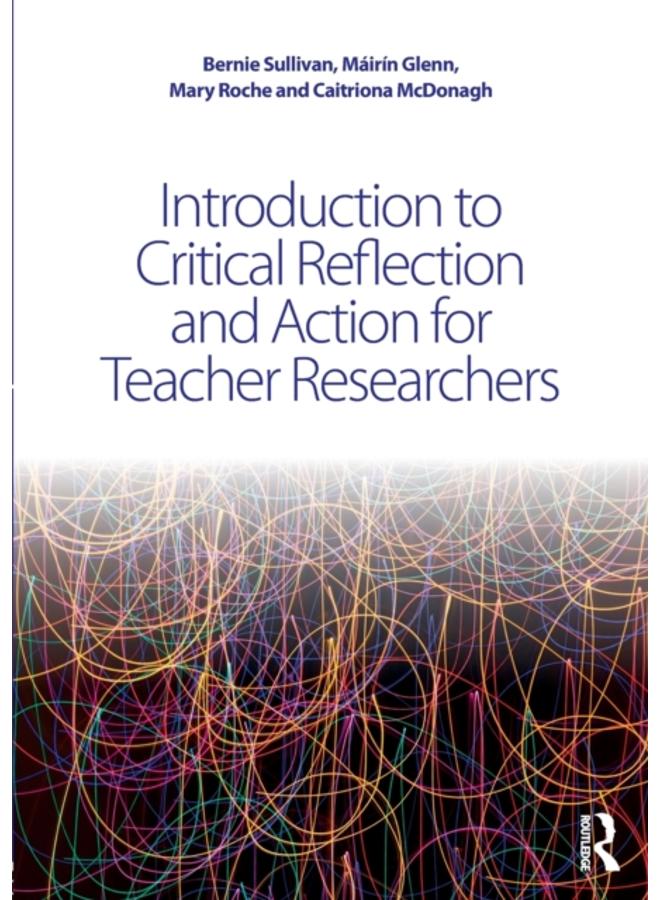Introduction to Critical Reflection and Action for Teacher Researchers