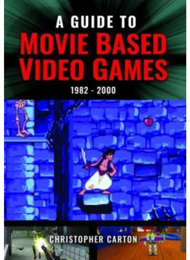 A Guide to Movie Based Video Games, 1982-2000 