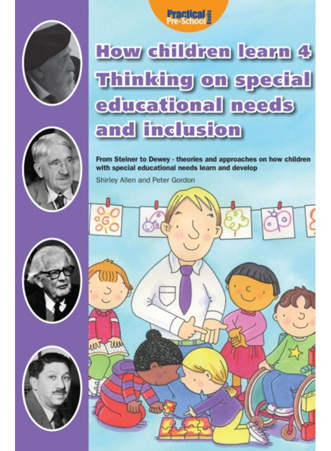 How Children Learn 4 Thinking on Special Educational Needs and Inclusion : 4 