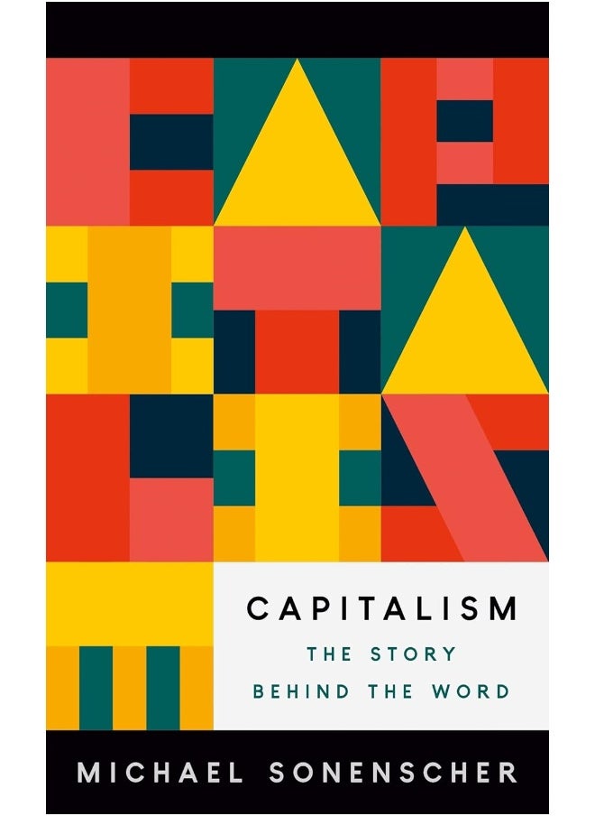 Capitalism: The Story Behind the Word 