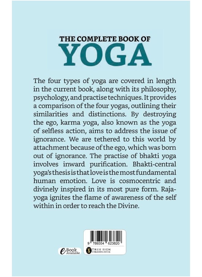 The Complete Book of Yoga: Bhakti Yoga, Karma Yoga, Raja Yoga, Jnana Yoga