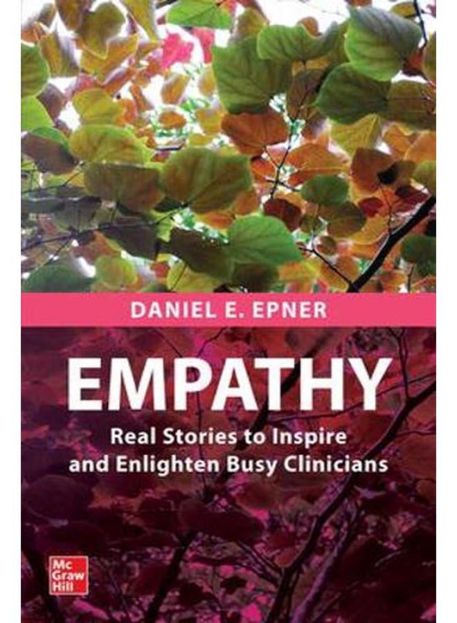 Empathy  Real Stories to Inspire and Enlighten Busy Clinicians  Ed   1 