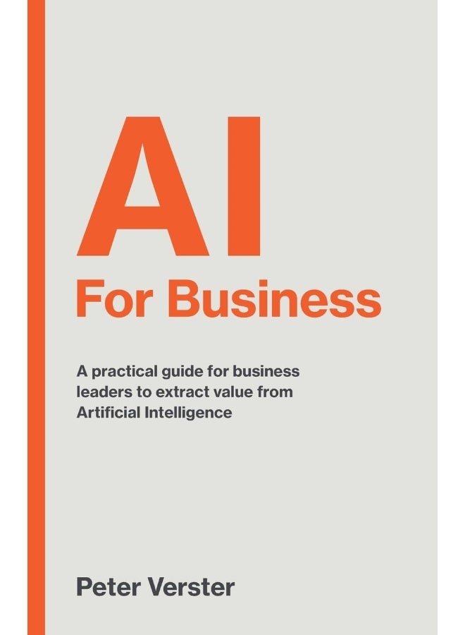 Rethink Press AI For Business: A practical guide for business leaders to extract value from Artificial Intelligence