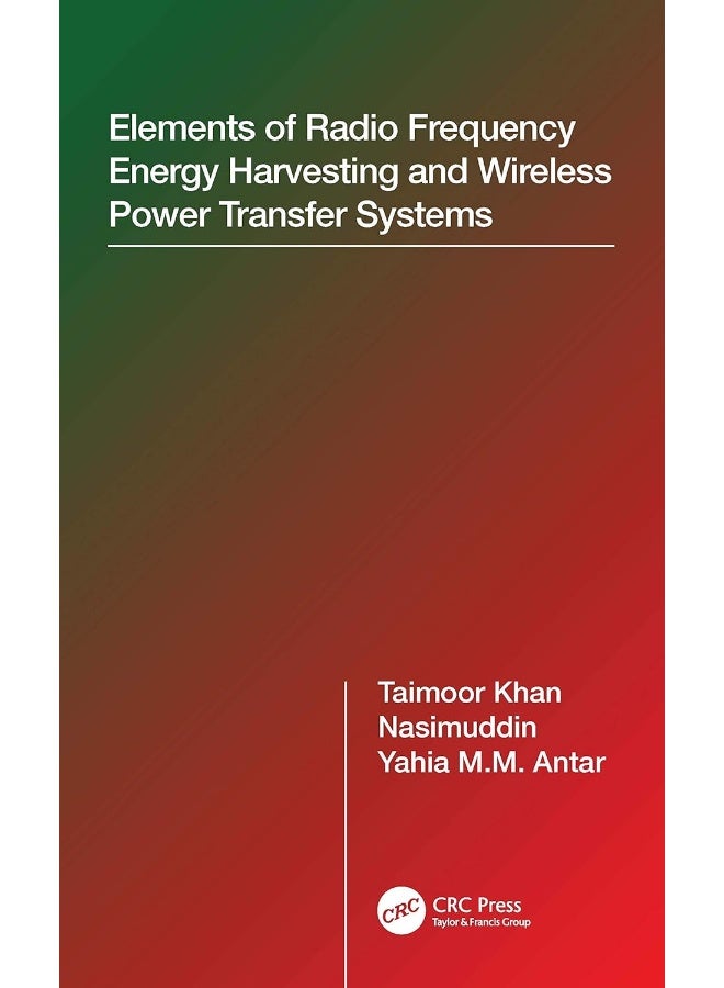 Elements of Radio Frequency Energy Harvesting and Wireless Power Transfer Systems