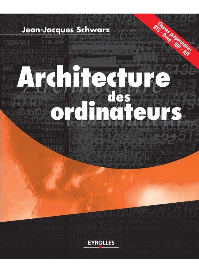 Architecture des ordinateurs: Classes préparatoires BTS - Deug - IUT 
