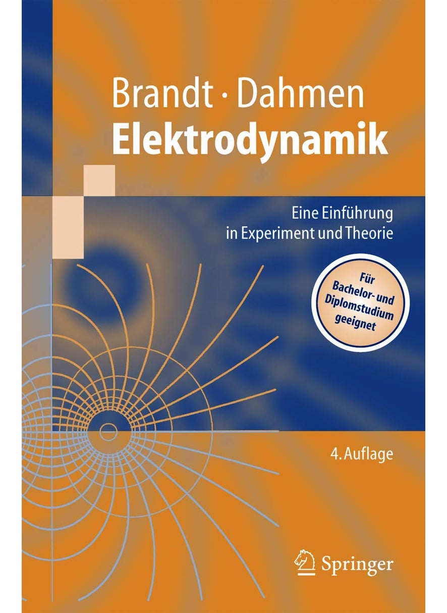 Elektrodynamik: Eine Einführung in Experiment und Theorie 