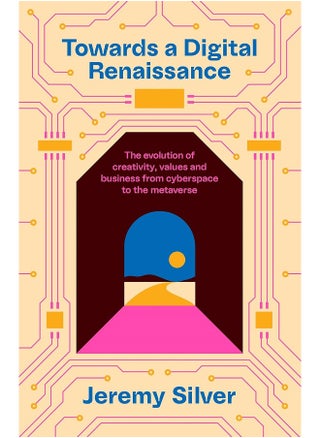 Towards a Digital Renaissance: The evolution of creativity, values and business from cyberspace to the metaverse - pzsku/ZFF492A7D3D76B50AF4A2Z/45/_/1726051579/80d068a4-a4c5-49a3-921b-74c50af46041