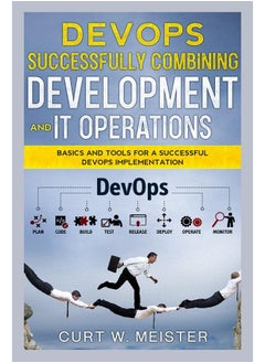 DevOps - Successfully Combining Development and IT Operations