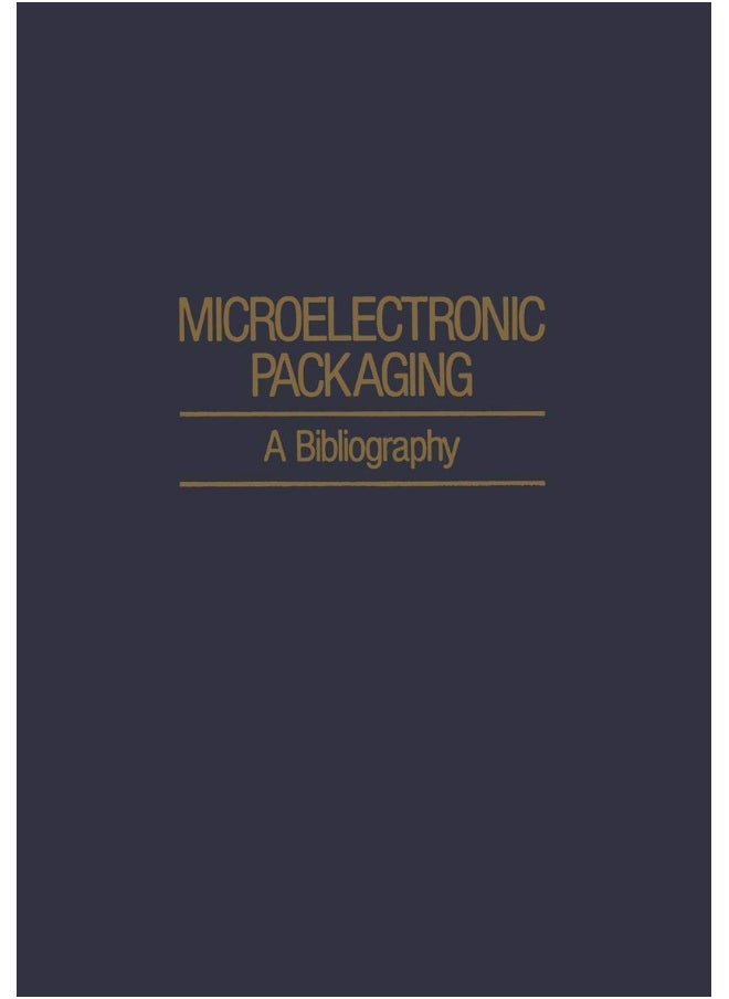 Microelectronic Packaging: A Bibliography 