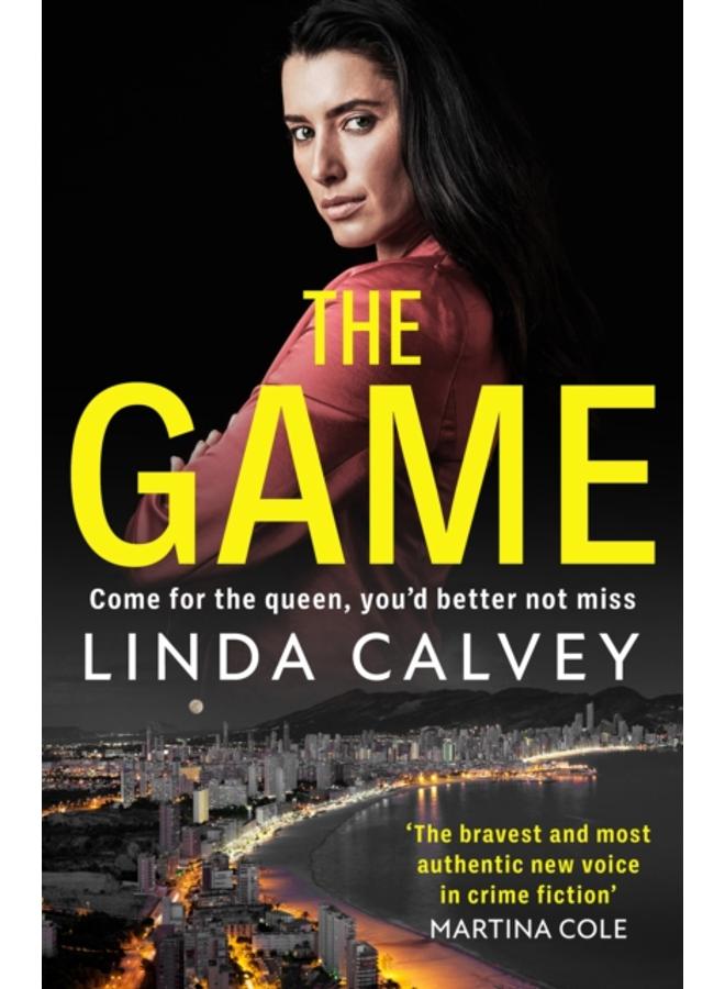 The Game : 'The most authentic new voice in crime fiction' Martina Cole 