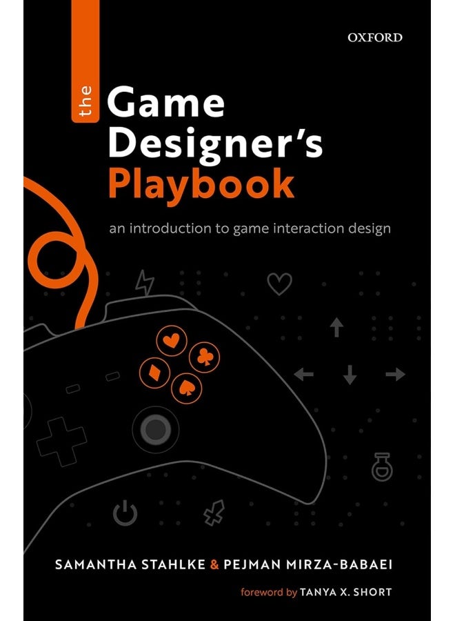 The Game Designer's Playbook: An Introduction to Game Interaction Design