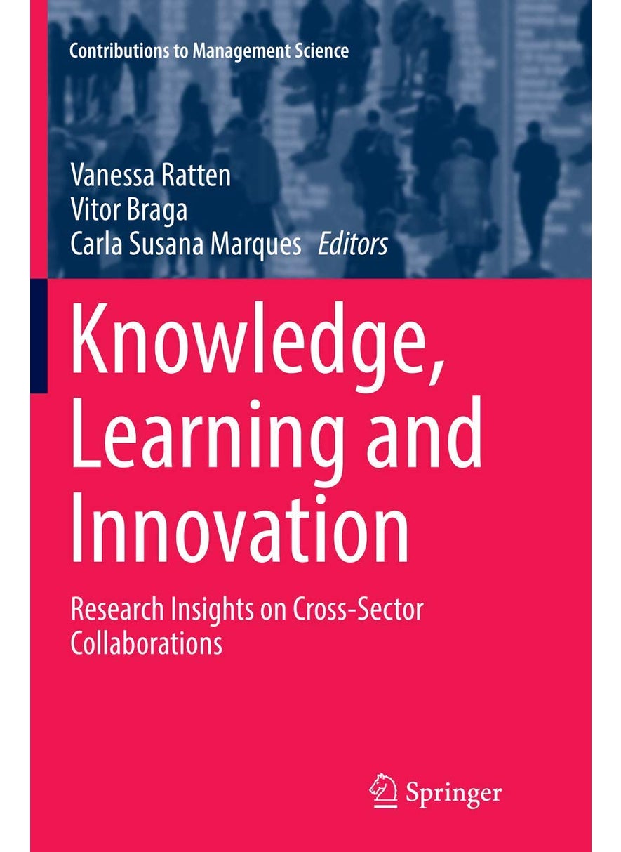 Knowledge, Learning and Innovation: Research Insights on Cross-Sector Collaborations 
