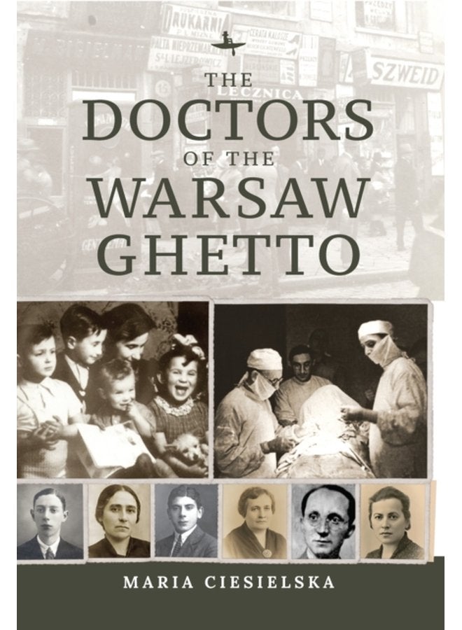 The Doctors of the Warsaw Ghetto - Hardback