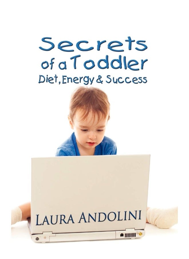 Secrets of a Toddler: Diet, Energy and Success  - Image 1
