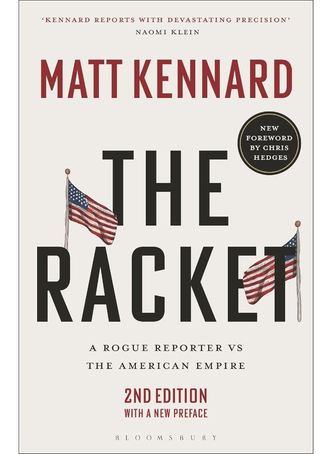 Bloomsbury The Racket: A Rogue Reporter Vs the American Empire