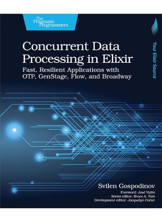 Concurrent data processing in elixir: fast, resilient applications with otp, genstage, flow, and broadway - pzsku/ZFF674F26665F9B23BEC4Z/45/_/1724847787/5b1821fe-08e6-4225-b5e6-ca32405c3594