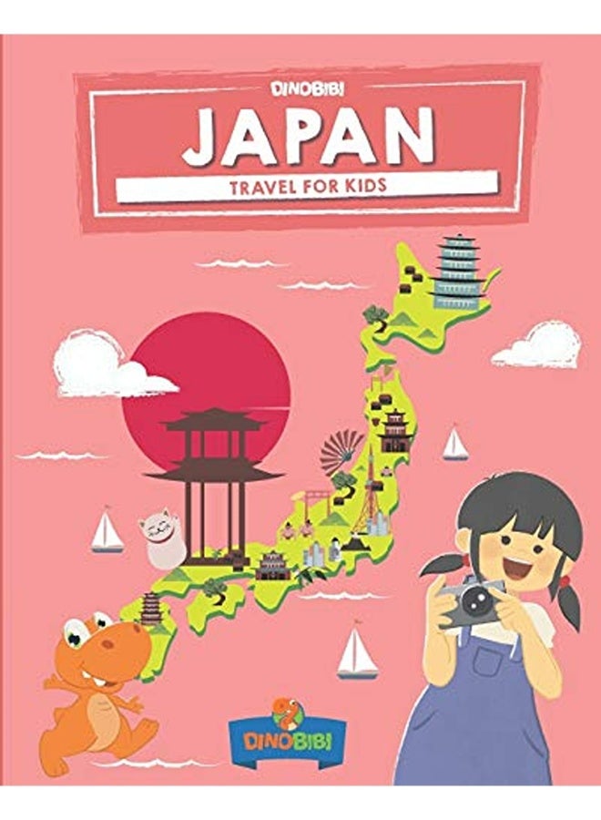 Japan Travel For Kids The Fun Way To Discover Japan