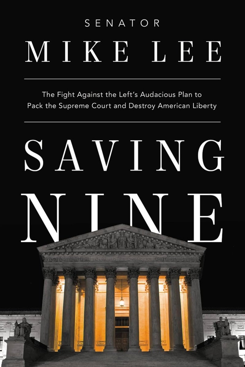 Center Street Saving Nine: The Fight Against the Left’s Audacious Plan to Pack the Supreme Court and Destroy American Liberty