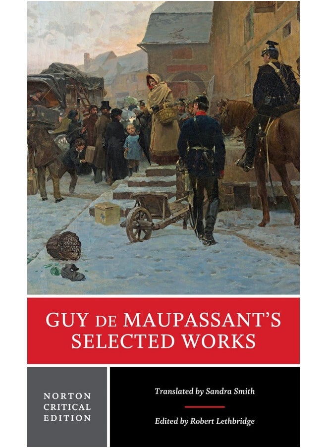 W. W. Norton & Company Guy de Maupassant's Selected Works: A Critical Edition 