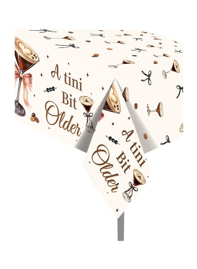Lide Road 2Pcs Espresso Martini Party Tablecloth Espresso Martini Plastic Table Covers A Tini Bit Older Themed Party Supplies A Tini Bit Older Disposable Table Cover for Birthday Supplies, 54x87In - Image 1