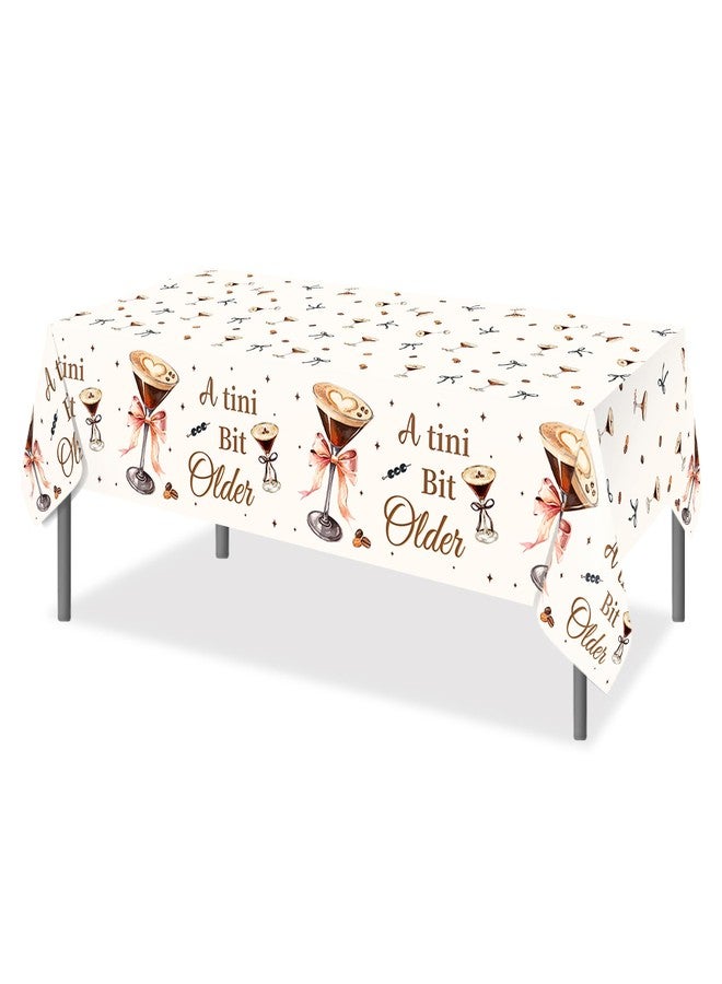 Lide Road 2Pcs Espresso Martini Party Tablecloth Espresso Martini Plastic Table Covers A Tini Bit Older Themed Party Supplies A Tini Bit Older Disposable Table Cover for Birthday Supplies, 54x87In - Image 2