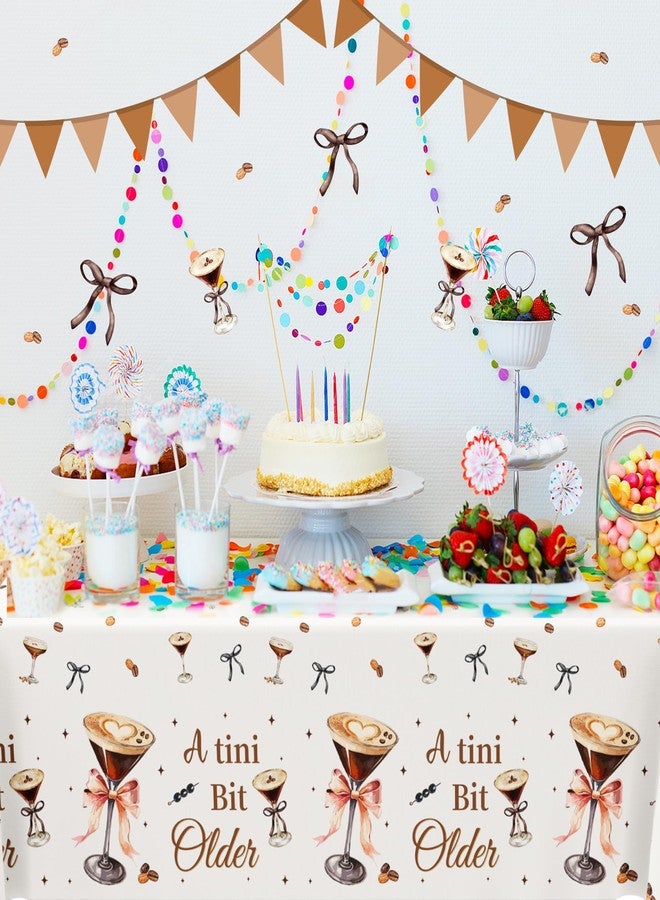 Lide Road 2Pcs Espresso Martini Party Tablecloth Espresso Martini Plastic Table Covers A Tini Bit Older Themed Party Supplies A Tini Bit Older Disposable Table Cover for Birthday Supplies, 54x87In - Image 4
