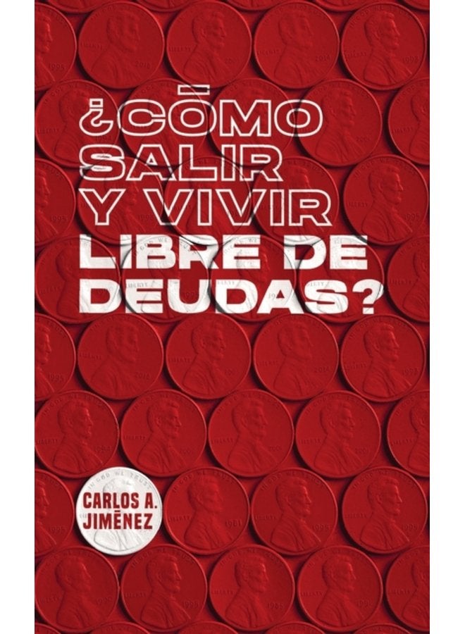 C mo Salir y Vivir Libre de Deudas - Paperback