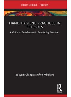 Hand Hygiene Practices in Schools: A Guide to Best-Practice in Developing Countries 