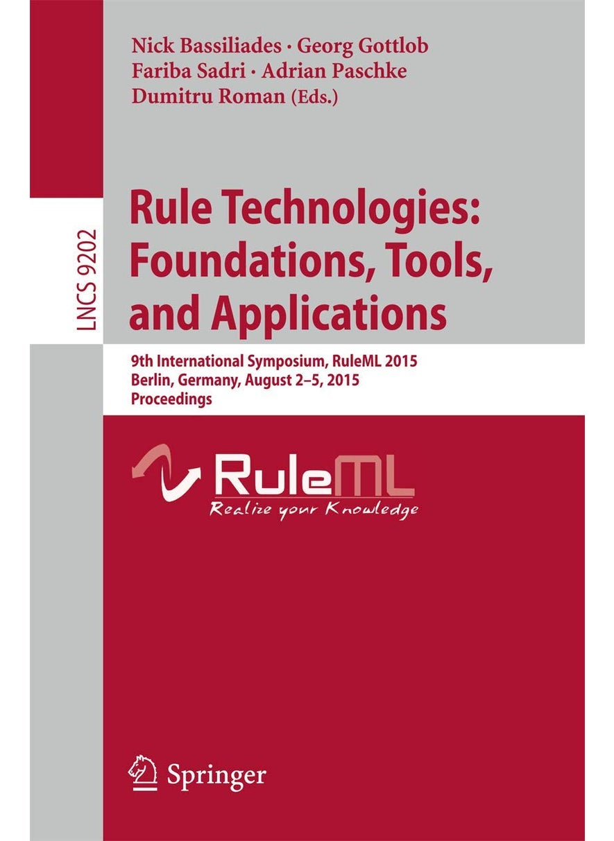 Rule Technologies: Foundations, Tools, and Applications : 9th International Symposium, RuleML 2015, Berlin, Germany, August 2-5, 2015, Proceedings 
