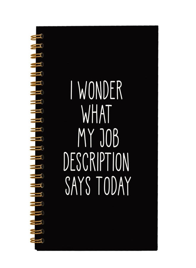 OXW Funny Office Notebooks for Work, I Wonder What My Job Description Says Today Sign, Funny Gifts Journal for Coworkers, Work Humor Gifts, College Ruled Hardcover Spiral Notebook 5.5 x 8.3 - Image 1