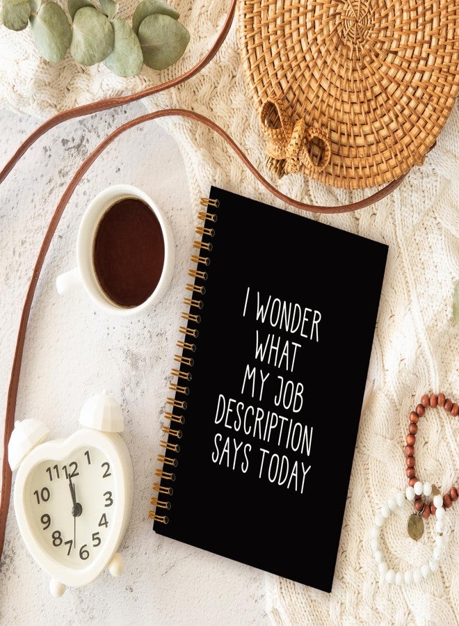 OXW Funny Office Notebooks for Work, I Wonder What My Job Description Says Today Sign, Funny Gifts Journal for Coworkers, Work Humor Gifts, College Ruled Hardcover Spiral Notebook 5.5 x 8.3 - Image 3