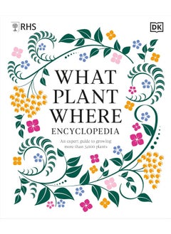 RHS What Plant Where Encyclopedia: An Expert Guide to More Than 3,000 Plants  - Image 1
