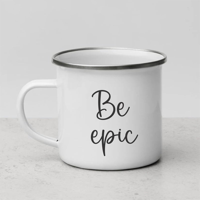 SMIZE Stainless Steel Enamel Mug Set Be Epic Printed AllinOne Versatile Durable and EcoFriendly Camping Mug for Every Adventure Pack of 1 350 ML White - Image 1