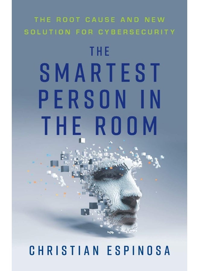Lioncrest Publishing The Smartest Person in the Room: The Root Cause and New Solution for Cybersecurity - Image 1