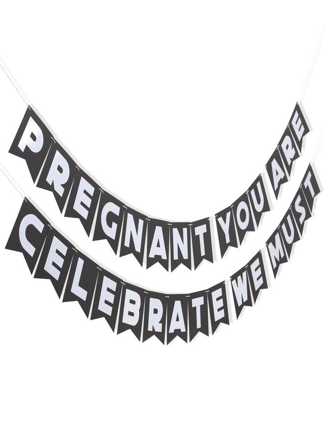 HIKLO Pregnant You Are Celebrate We Must Banner - Baby Shower Party Decorations, Pregnancy Announcement Banner, Baby Arrival Cake Smash Photo Props, New Mom Party Supplies - Image 1