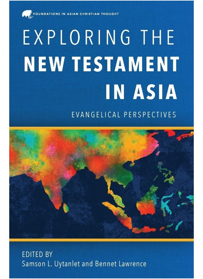 Exploring the New Testament in Asia: Evangelical Perspectives 