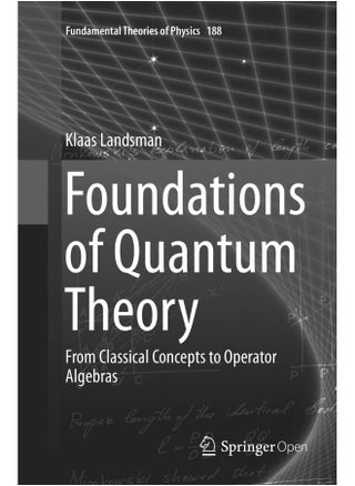 Foundations of Quantum Theory: From Classical Concepts to Operator Algebras - pzsku/ZFF9ABCA092DECD9B2A52Z/45/_/1724834290/0f9bf6db-afa5-4c22-9e6f-01c7c827dc60