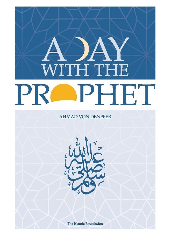 Islamic Foundation A Day with the Prophet 