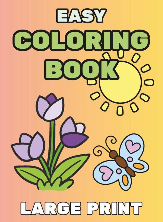 Dementia Coloring Book: Easy Coloring Book with Large Print Designs for Adults and Seniors