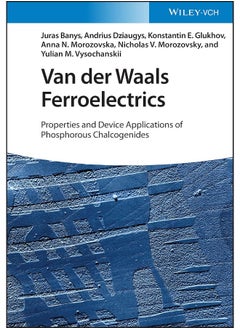 Van der Waals Ferroelectrics: Properties and Device Applications of Phosphorous Chalcogenides 