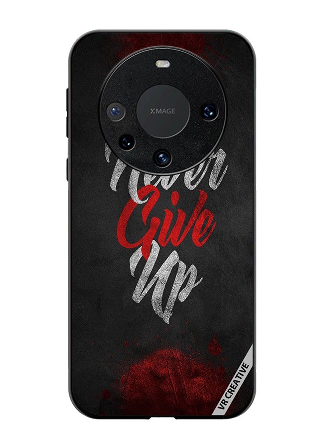 VR CREATIVE Protective Case Cover For Huawei Mate 60 Pro Never Give Up Design Multicolour - Image 1