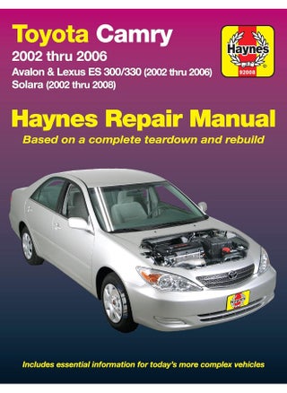 Toyota Camry, Avalon & Lexus Es 300/330 2002-06 &: 2002 Thru 2006 - Avalon & Lexus Es 300/330 (2002 Thru 2006) - Solara (2002 Thru 2008) (Haynes Repair Manual) - pzsku/ZFFA903AE7C399E977AE1Z/45/_/1737493893/94e1ece4-231e-473f-99bf-1830f38a2d8c