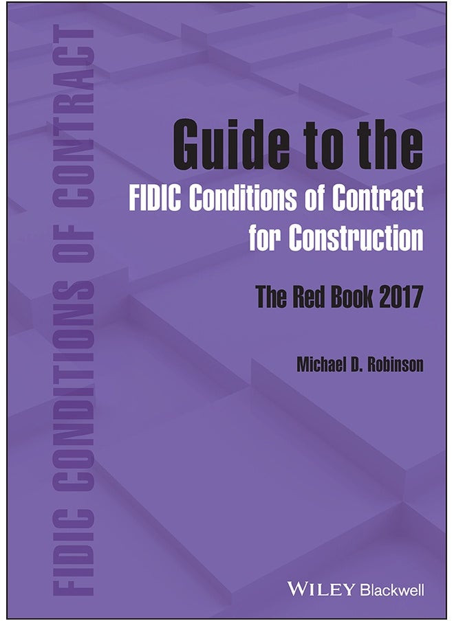 Guide to the FIDIC Conditions of Contract for Construction