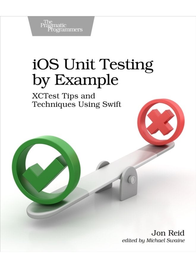 iOS Unit Testing by Example XCTest Tips and Techniques Using Swift - Paperback