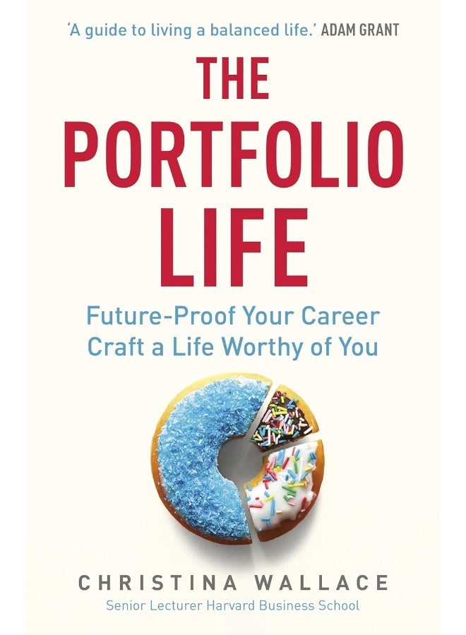 The Portfolio Life: Future-Proof Your Career and Craft a Life Worthy o