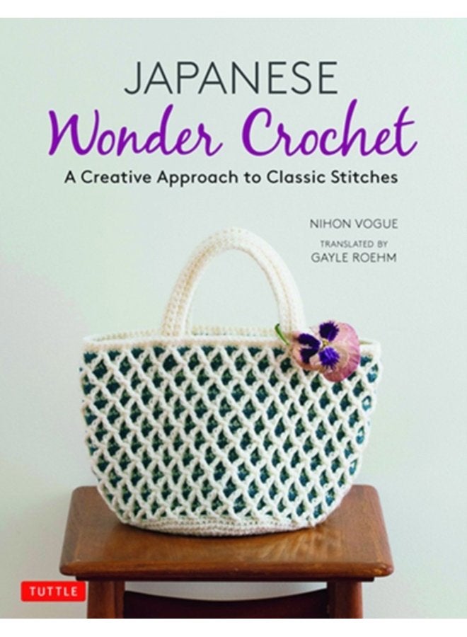 Japanese Wonder Crochet A Creative Approach to Classic Stitches - Paperback