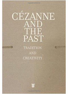 Cezanne and the Past: Tradition and Creativity  - Image 2