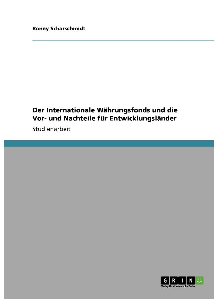 Der Internationale Währungsfonds und die Vor- und Nachteile für Entwicklungsländer 